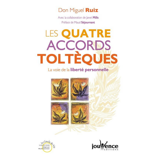 Livre "LES QUATRE ACCORDS TOLTEQUES" - Douceurs des âmes - Boutique ésotérique